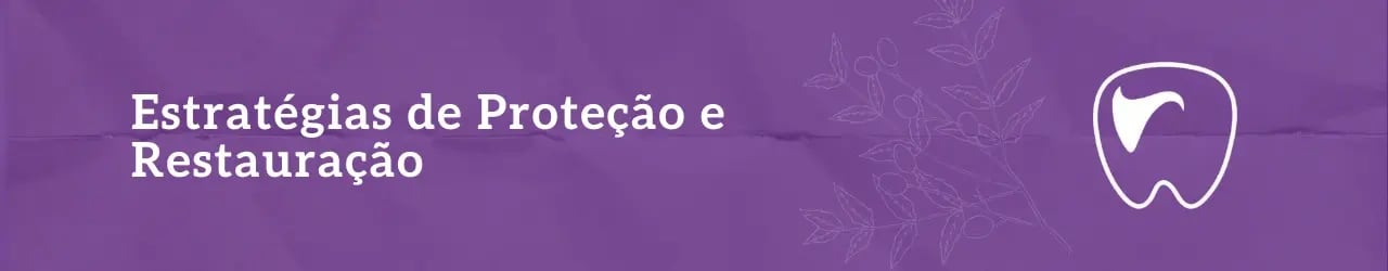 Estratégias de Proteção e Restauração