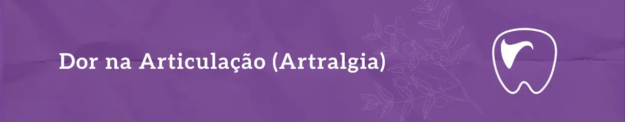 Dor na Articulação (Artralgia)