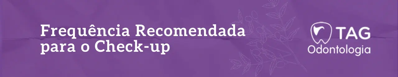 Frequência Recomendada para o Check-up