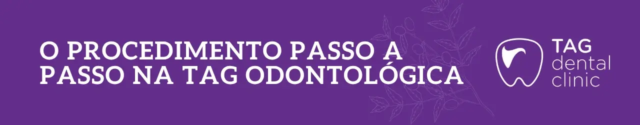 o-procediment-o-passo-a-passo-na-tag-odontologica
