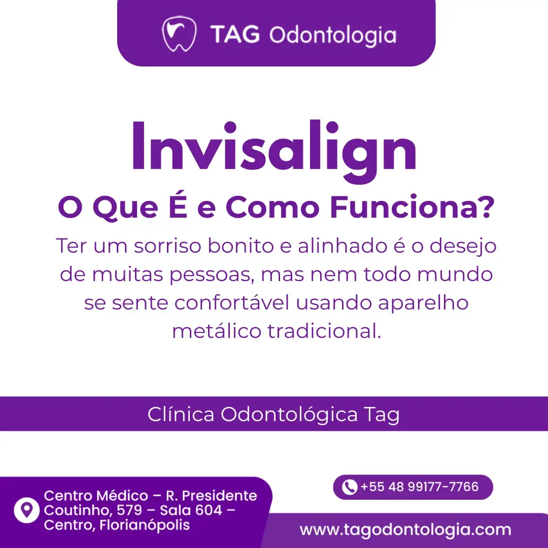 Invisalign Florianópolis: O Que É e Como Funciona? | Clínica Odontológica Tag